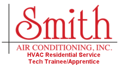 Smith Air Conditioning HVAC Residential Service Tech Trainee Apprentice